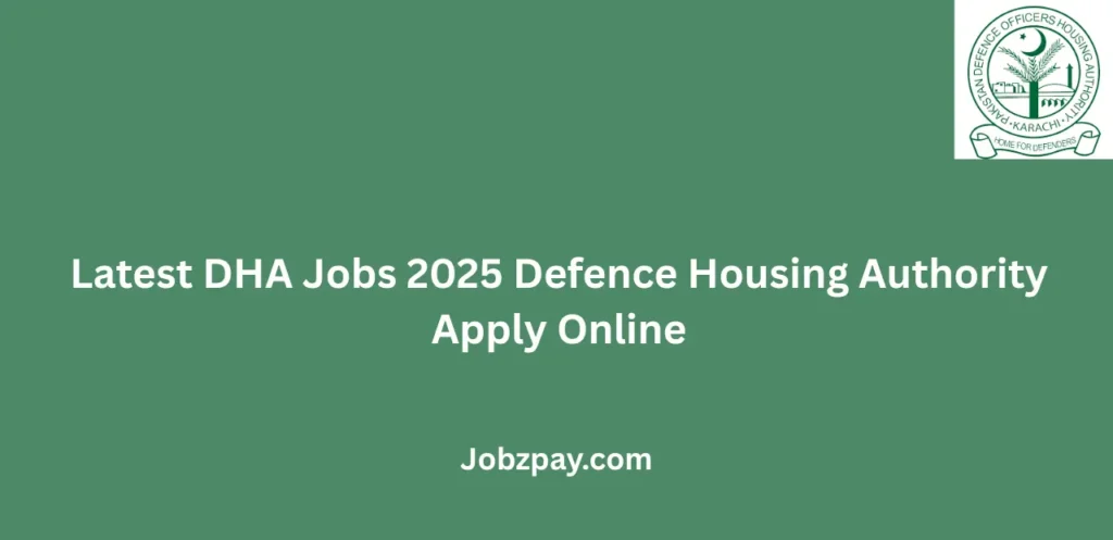 Latest DHA Jobs 2025 Defence Housing Authority Apply Online