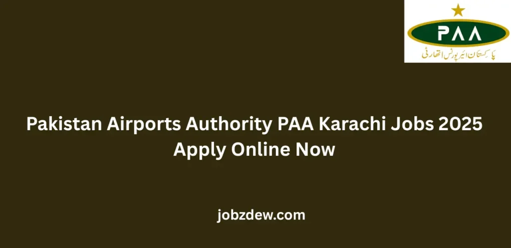 Pakistan Airports Authority PAA Karachi Jobs 2025 Apply Online Now