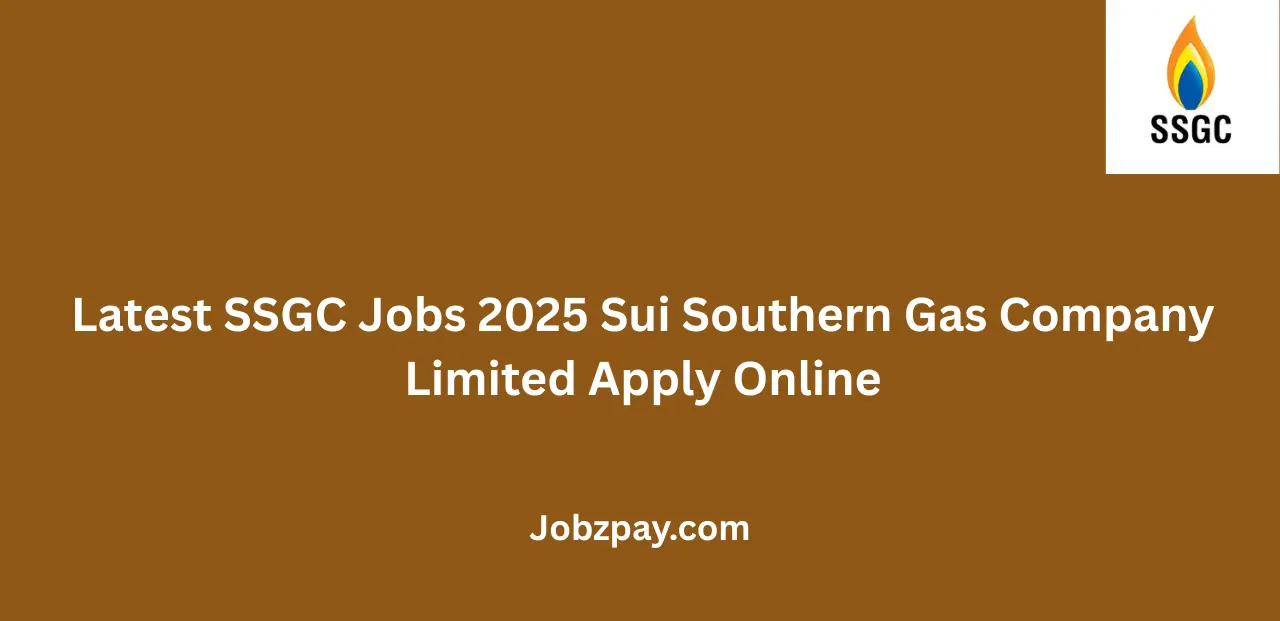Latest SSGC Jobs 2025 Sui Southern Gas Company Limited Apply Online