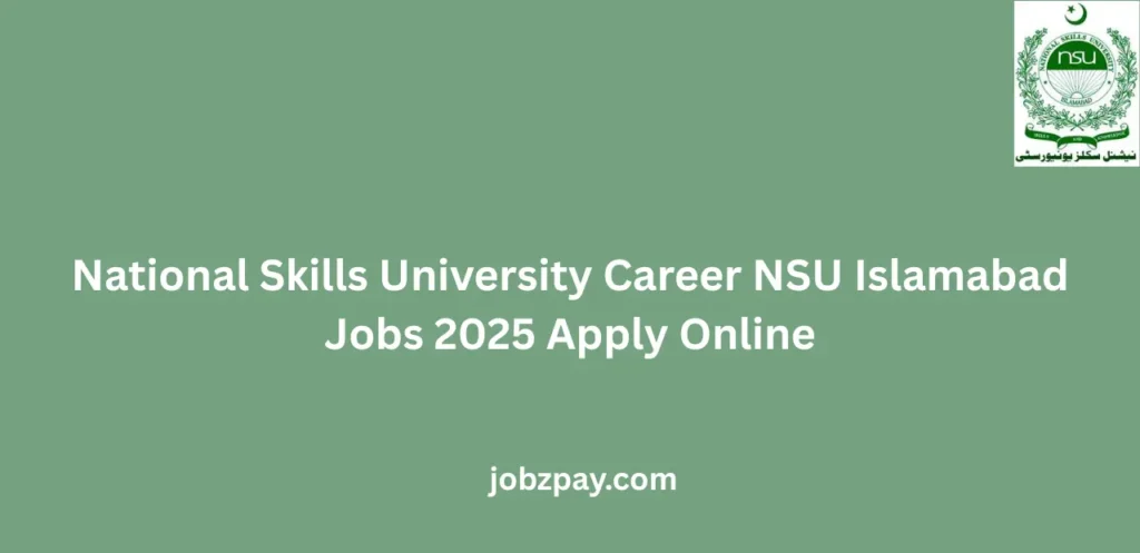 National Skills University Career NSU Islamabad Jobs 2025 Apply Online
